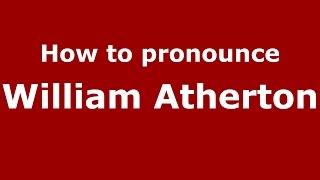 How to pronounce William Atherton