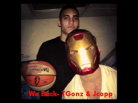 T.Gonz & JCopp - "We Back"