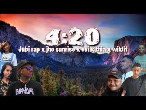 4:20 _ Jubi rap x jho sunrise x evi x thia x wiklif