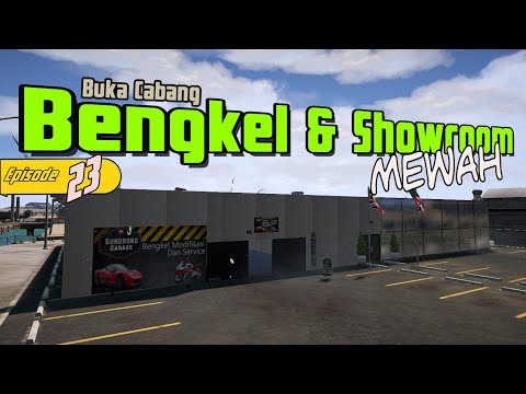 Buka Cabang Bengkel dan showroom (eps23) Gta V real life