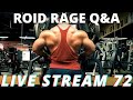 THE ROID RAGE LIVE Q&A 72 | HOW OFTEN TO INCLUDE INTENSIFIERS | BB ROWS OR TBAR ROWS | WHY BP MEDS?