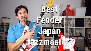 Video thumbnail for Best Fender Japan Jazzmaster? Made in Japan vs Crafted in Japan by Paul Reno