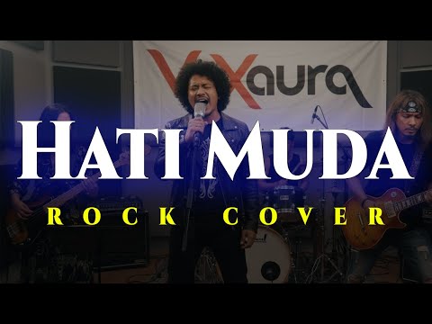 Hati Muda Cover Lagu Melayu By Voxaura #hatimuda