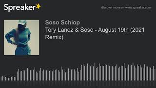 Tory Lanez &amp; Soso - August 19th (2021 Remix) (ByAraabMuzik)