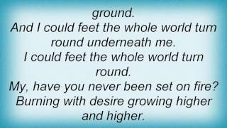 Rod Stewart - I Could Feel The Whole World Turn Around Underneath Me Lyrics