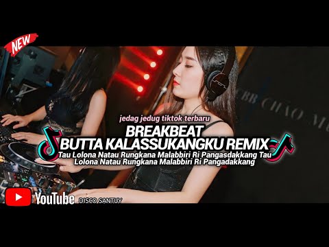 BREAKBEAT BUTTA KALASSUKANGKU REMIX TIKTOK