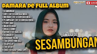 Download lagu SESAMBUNGAN - DAMARA DE TERBARU FULL ALBUM DANGDUT KOPLO TERBARU 2024 || DEKYUT MUSIC mp3