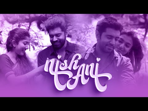 Nishani - A sign of forever | Nivin Pauly, Nazriya Nazim, Sai Pallavi | Rishi Roy, Dabzee | ER NIVIN
