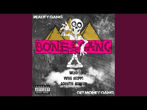Bone Gang (feat. Yvng Shippi & Agustin Malfoy)
