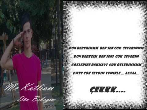Mc Katliam ( Dön Bebeğim ) Video Kilip 2oı4 Sadece Dinle