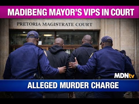 MADIBENG MAYOR’S VIP BODYGUARDS APPEAR IN COURT ON ALLEGED MURDER CASE