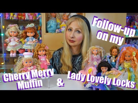 Follow-up on my Lady Lovely Locks & Cherry Merry Muffin vintage toy haul