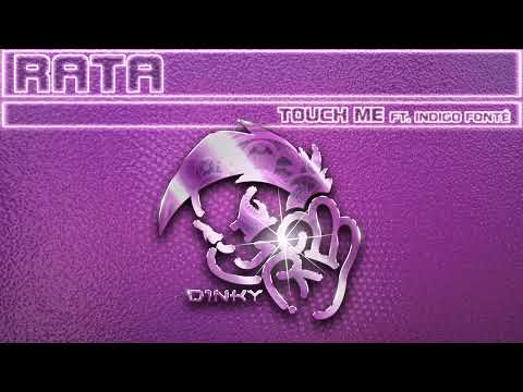 Rata - Touch Me (feat. Indigo Fonte)