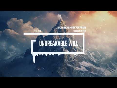 Unbreakable Will - Full Album [30 Min of Epic Motivational Music] / by StereojamMusic