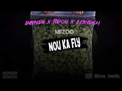 Daynda X Tidou X Le.Ridch Nou Ka Fly #MFzoo