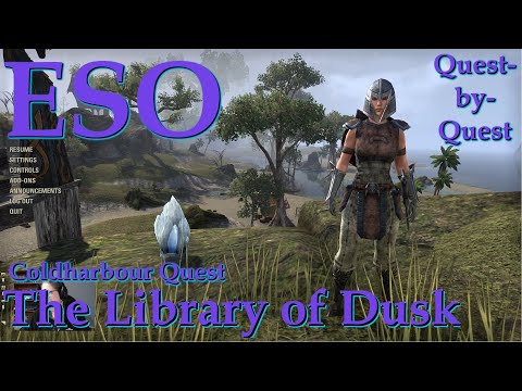 The Elder Scrolls Online –Quest-by-Quest Ep.40—The Library of Dusk