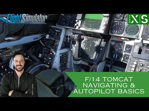 IFE & HB F-14 Tomcat | Autopilot &  Navigating Beginners Tutorial | MSFS2020