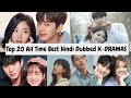 Top 20 All Time Best Hindi Dubbed K DRAMAS