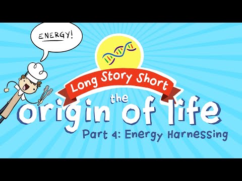 Challenge to Origin of Life: Energy Harnessing (Long Story Short, Ep. 7)