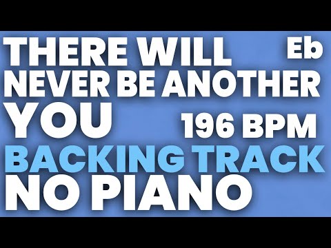 There Will Never Be Another You Backing Track 196 BPM - NO PIANO