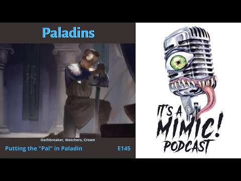 D&D 5e | Podcast | Class | Paladins | Crown, Oathbreaker, Watchers