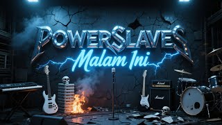 Download lagu POWERSLAVES - MALAM INI | COVER MUSIC (video) mp3