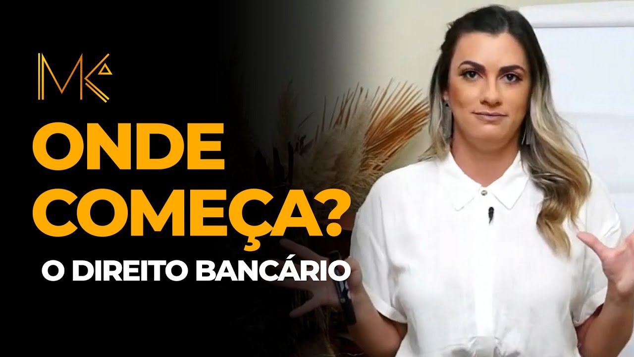 Começar no Direito Bancário - Direito Bancário na Prática