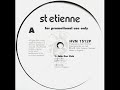 Saint Etienne - Join Our Club (Original Mix)