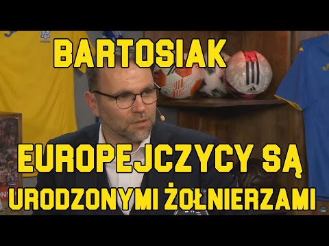 BARTOSIAK "EUROPEJCZYCY SĄ URODZONYMI ŻOŁNIERZAMI"! #KANAŁSPORTOWY #HEJTPARK #BARTOSIAK