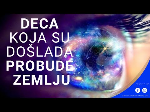 DECA KOJA SU DOŠLA DA PROBUDEVZEMLJU - INDIGO, KRISTAL, SREBRNA, ZLATNA I DUGINA DECA| PhxNorth #026
