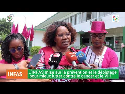 Santé : L’INFAS mise sur la prévention et le dépistage pour mieux lutter contre le cancer et le VIH