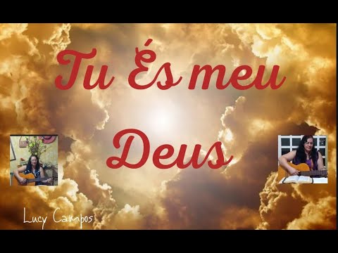 Tu és meu Deus - Celina Borges