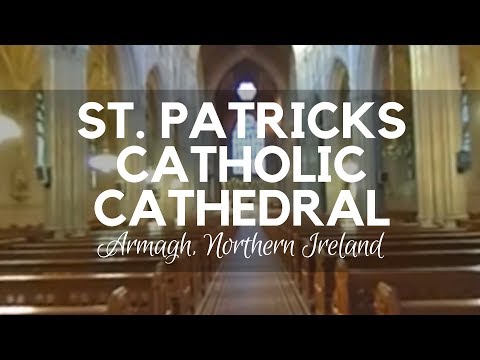 St. Patrick's Catholic Cathedral, Armagh - 360 Degree Video Video