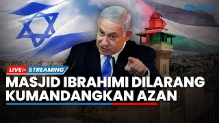 Israel Larang Masjid Ibrahimi Kumandangkan Azan hingga Perang Kembali Pecah di Gaza seusai Gencatan