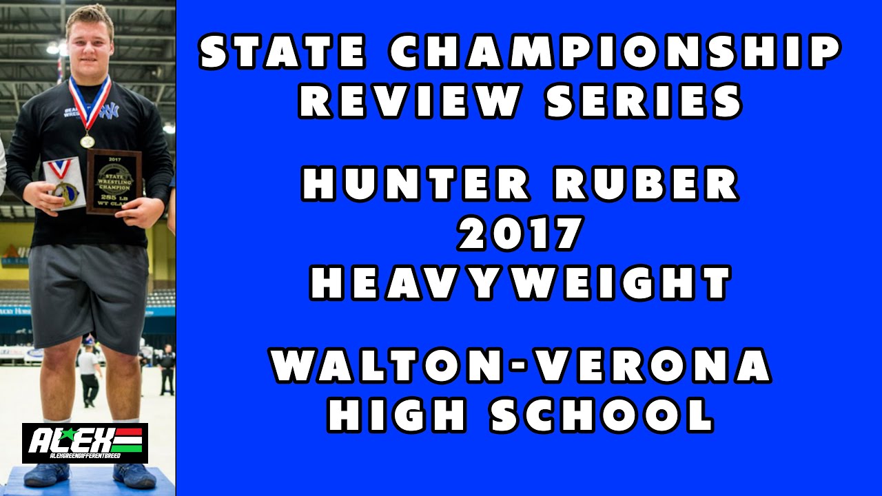 State Wrestling Championship match review w/ Hunter Ruber (Walton-Verona; 2017 HWT.)