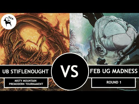 Premodern UB Stiflenought vs FEB UG Madness - Misty Mountain Tournament Round 1