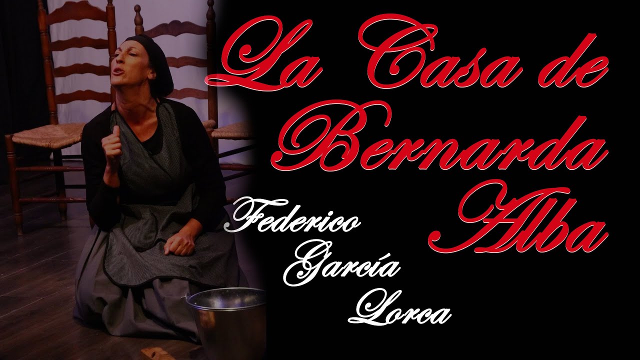 La Casa de Bernarda Alba. Obra de teatro Completa.