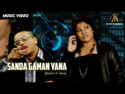 Sanda Gaman Yana - Yashan ft Irangi | Official Music Video | MEntertainments