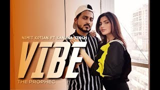 VIBE - The PropheC | Nimit Kotian Ft. Sanjna Singh