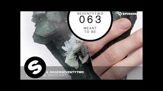 Mike Mago & Rogerseventytwo - Meant To Be (Radio Edit)