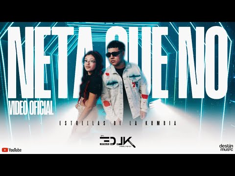 💔Neta QUE NO - ESTRELLAS DE LA KUMBIA | VIDEO OFICIAL 2K24