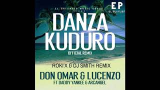 Lucenzo Feat. Don Omar - Danza Kuduro ( Roki&#39;X &amp; Dj Smith Remix ) #1