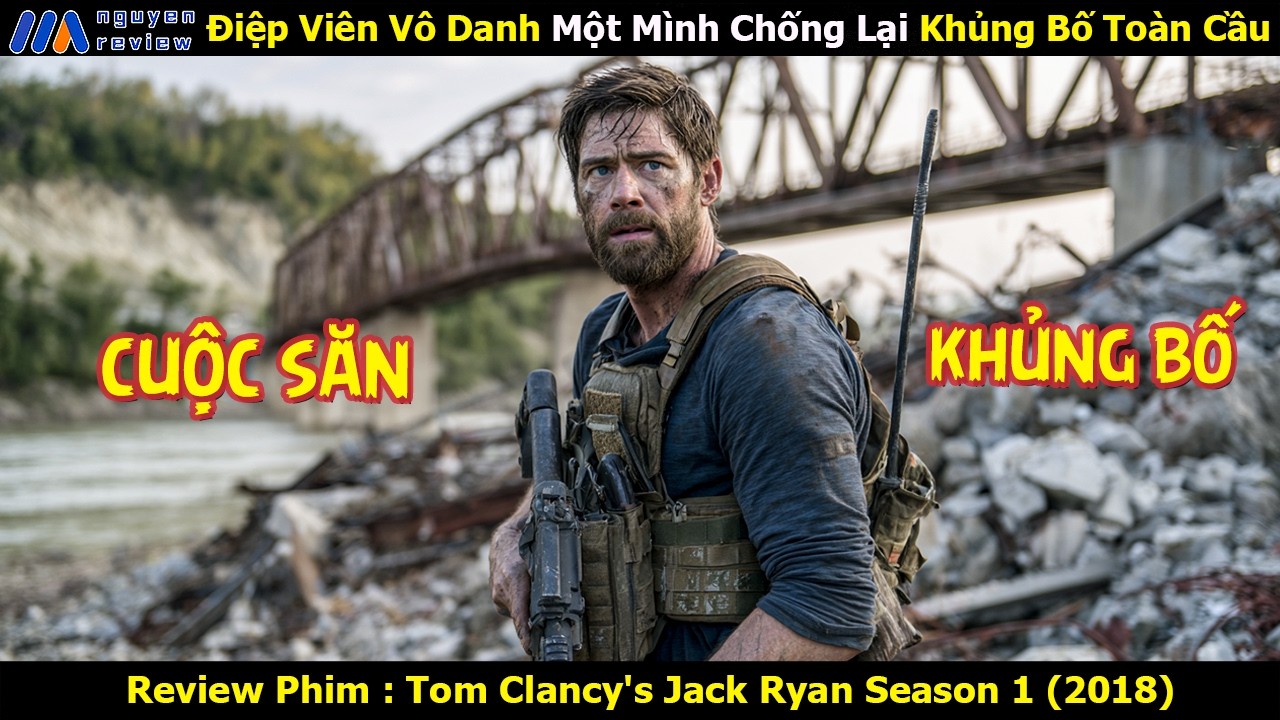 [Review Phim] Điệp Viên Vô Danh Một Mình Chống Lại Khủng Bố Toàn Cầu