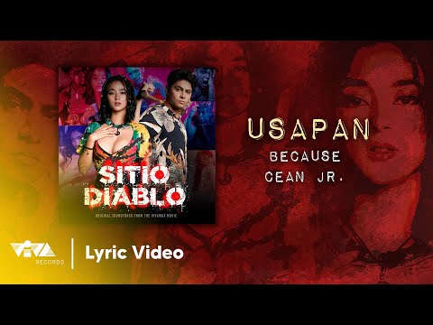 Usapan - Because and Cean Jr. | OST of VIVAMAX Movie SITIO DIABLO (Official Lyric Video)