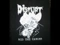 Disrupt - Rid The Cancer - w/lyrics