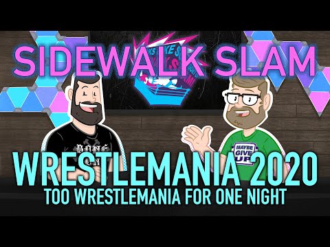 Too Wrestlemania for One Night || sWs Ep55