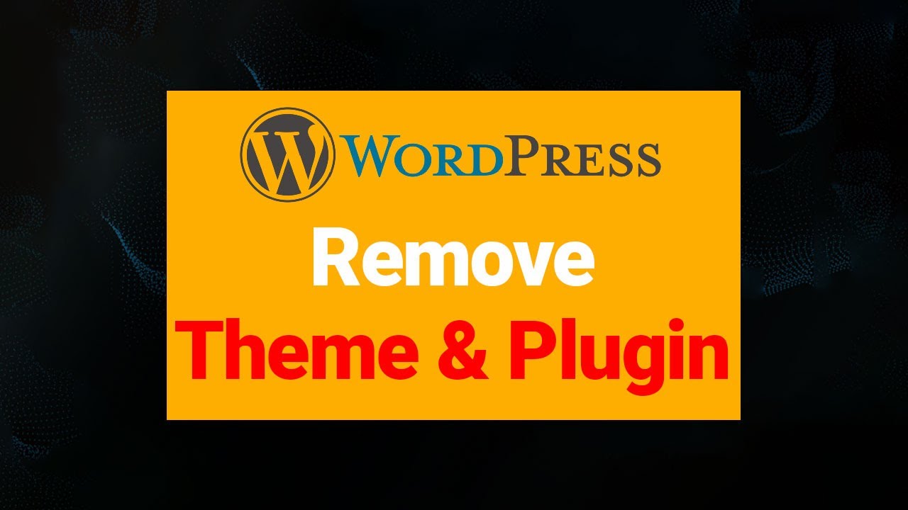 How to Remove Unused Plugins and Themes
