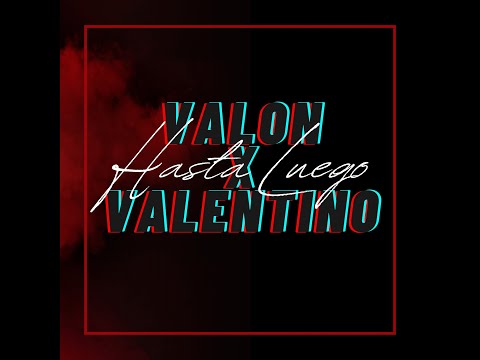 Valon.22 ft. VALENTINO_060 Hasta Luego (prod.by mawzon)