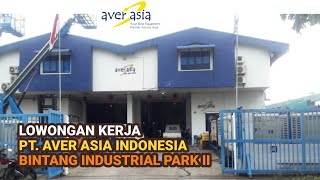 PT Aver Asia Indonesia Info Lowongan Kerja Batam hari ini