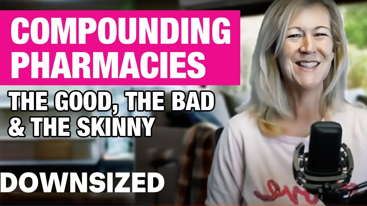 Compounding Pharmacies: The Good, The Bad & The Skinny